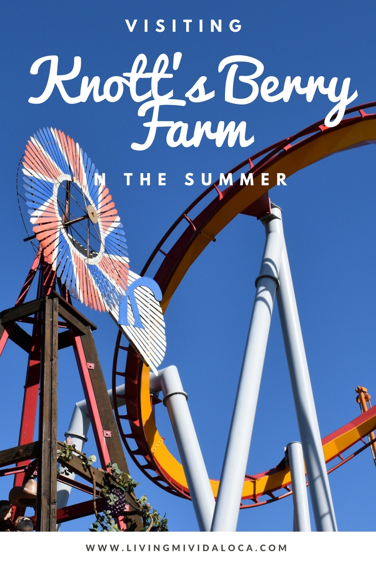 Tips for visiting Knott's Berry Farm in the Summer - LivingMiVidaLoca.com