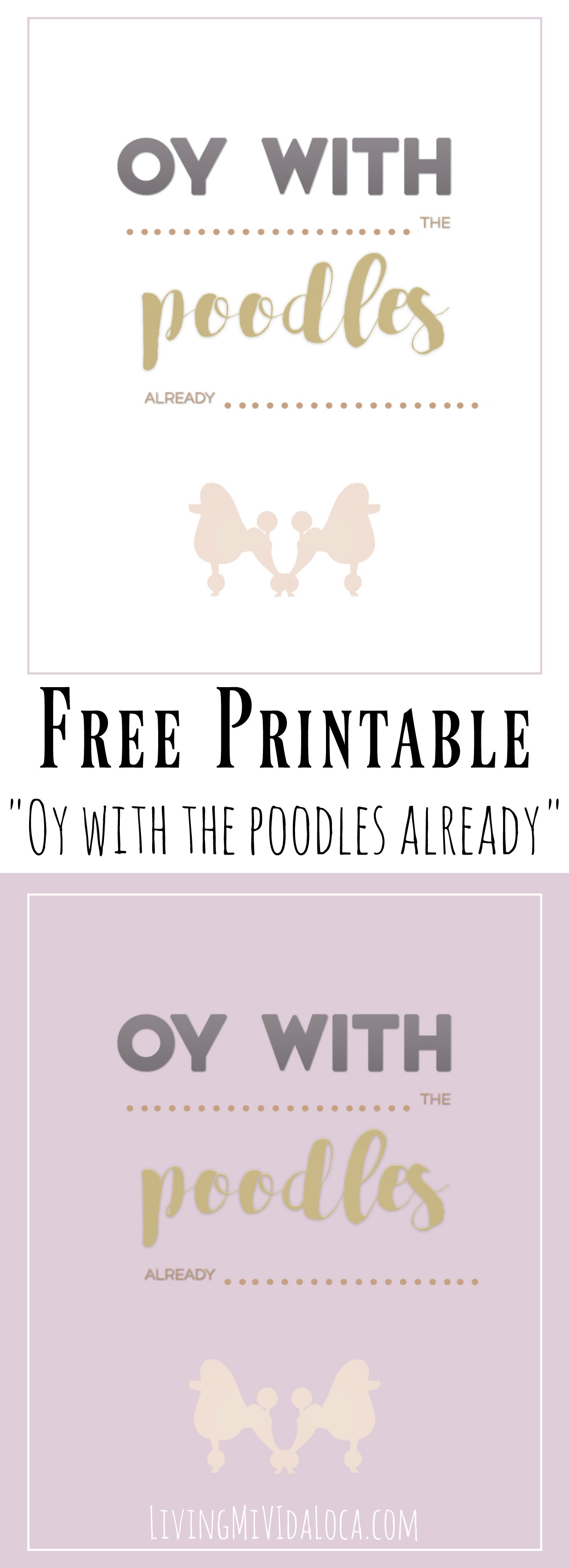 "Oy with the poodles already" Free Gilmore Girls Printable - LivingMiVidaLoca.com