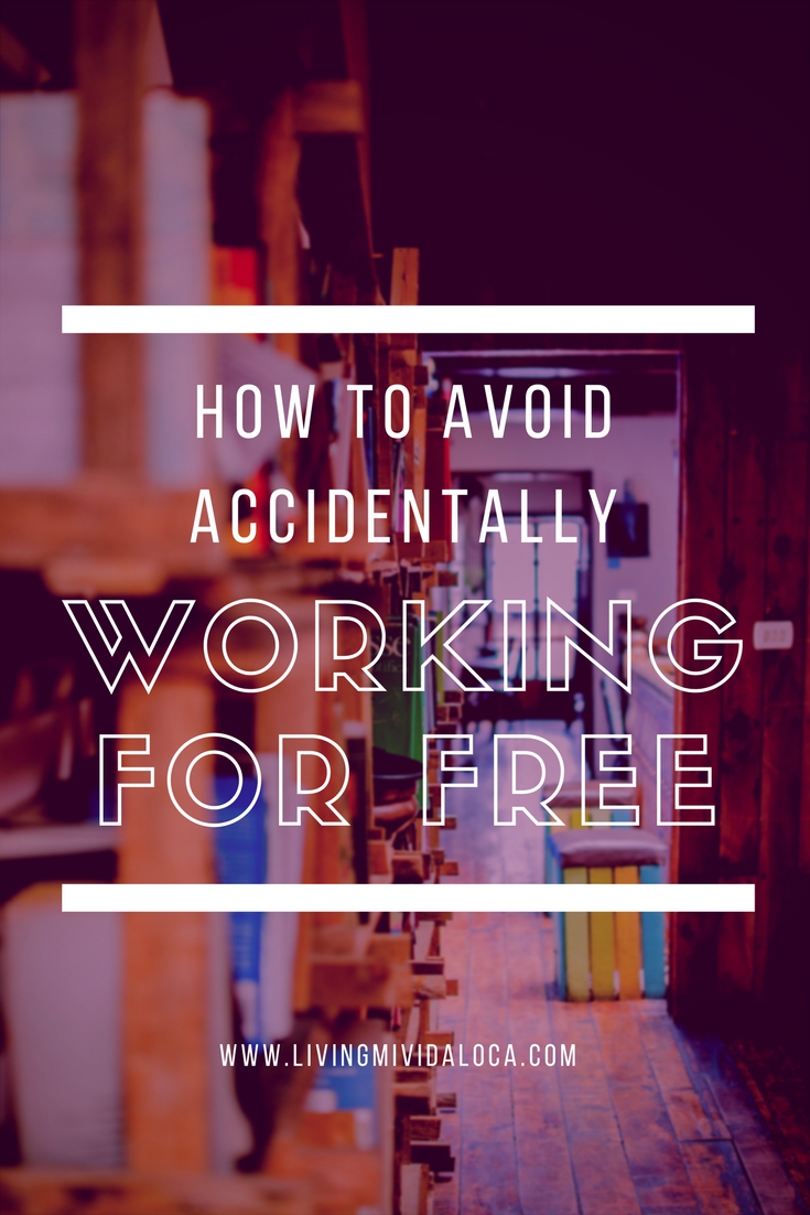 how to avoid accidentally working for free - livingmividaloca.com