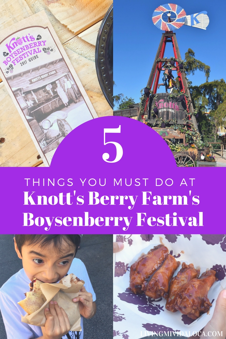 5 Things You Must Do at Knott's Berry Farm's Boysenberry Festival - LIvingMiVidaLoca.com