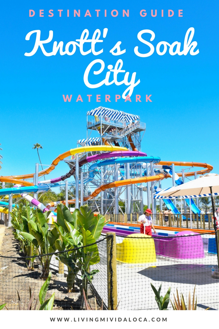 Knott's Soak City Destination Guide - LivingMiVidaLoca.com