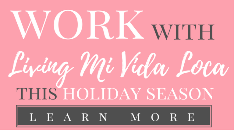 work with Living Mi Vida Loca blog this holiday season