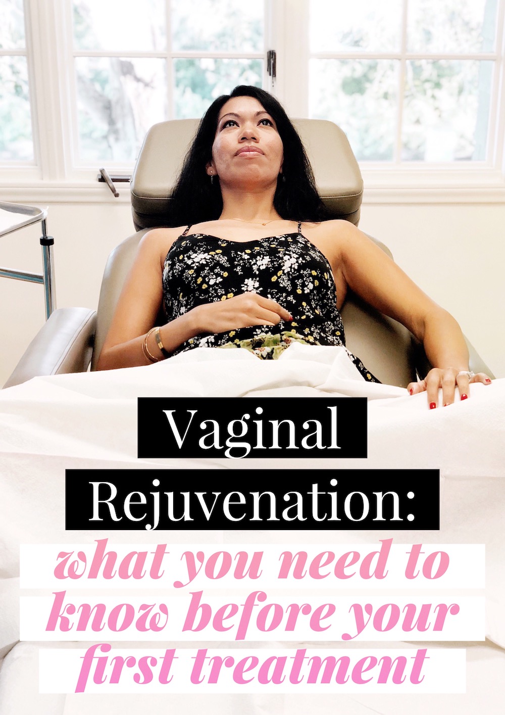 Vaginal Rejuvenation: What you need to know before your first treatment - livingmividaloca.com