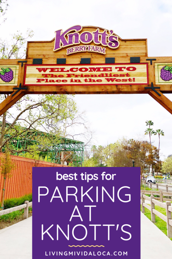 Knott's Berry Farm parking tips from a season passholder Living Mi