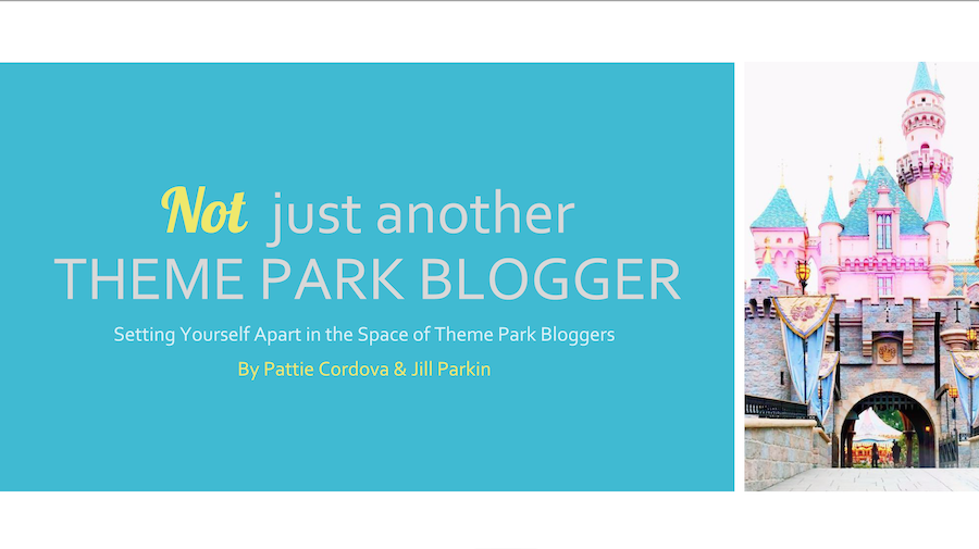 Not Just Another Theme Park Blogger presentation. Setting yourself apart in a group of theme park bloggers.