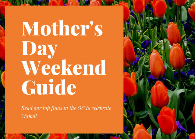 Mother's Day Weekend Guide List