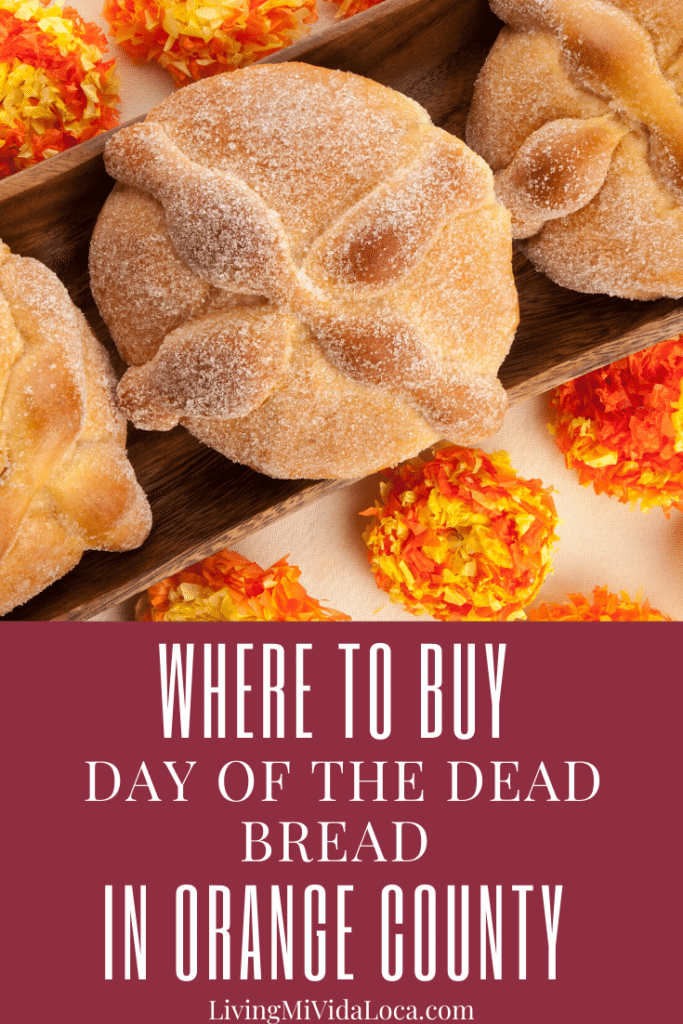 where to buy day of the dead bread in Orange County - LivingMiVidaLoca.com - #LivingMiVidaLoca #DayoftheDead #OCMoms #OrangeCounty