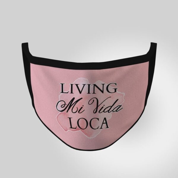 Living Mi Vida Loca reusable cotton face mask with black trim and pink background