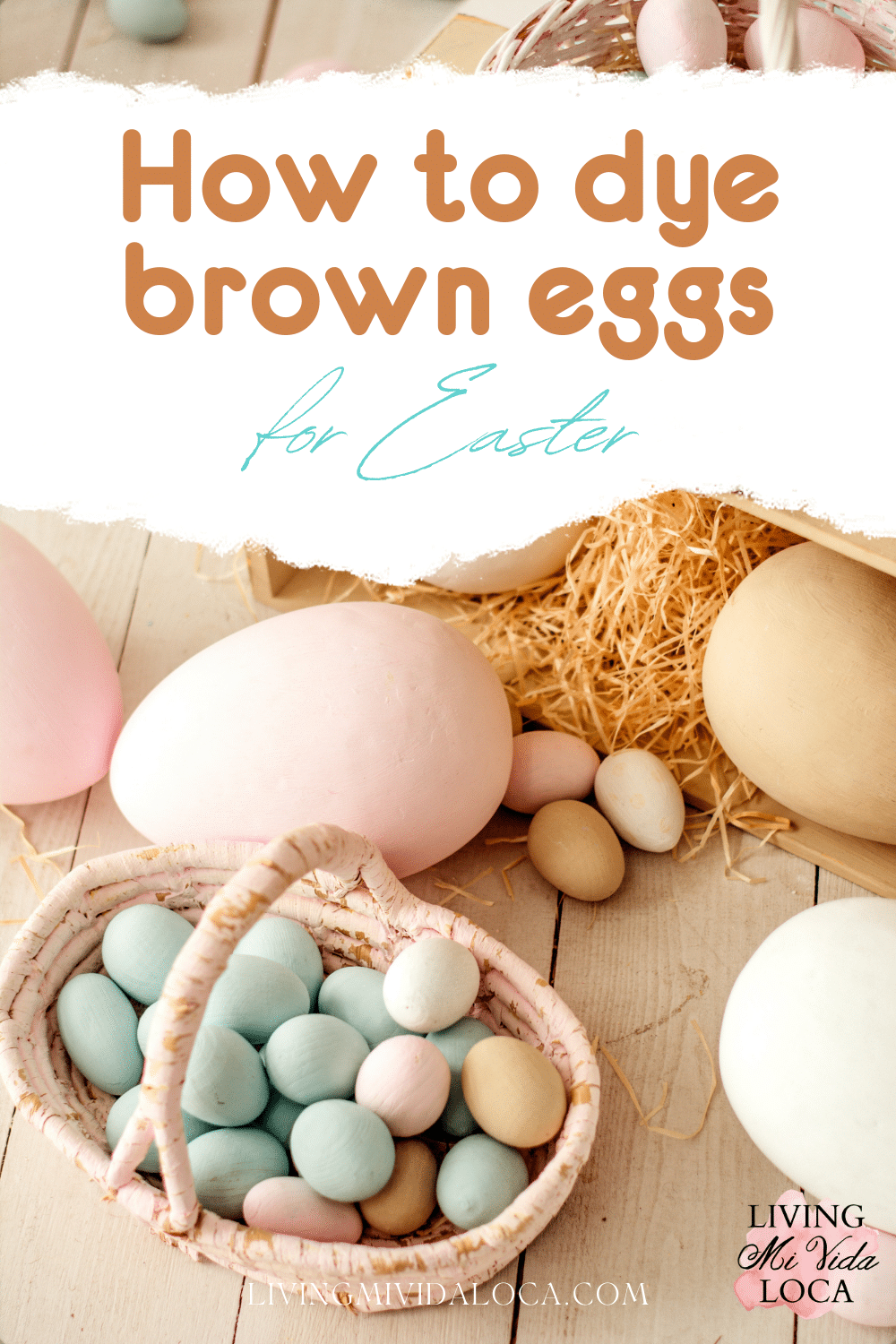 How to dye brown Easter eggs - livingmividaloca.com