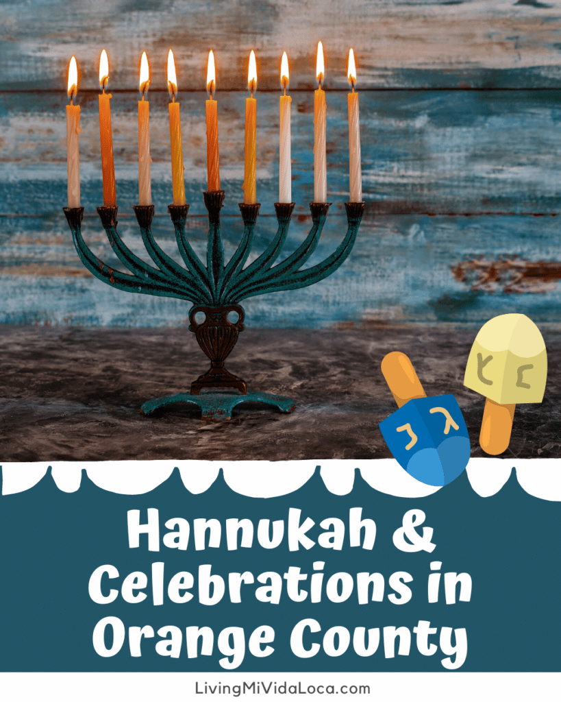 Hannukah and Celebrations in Orange County - livingmividaloca.com