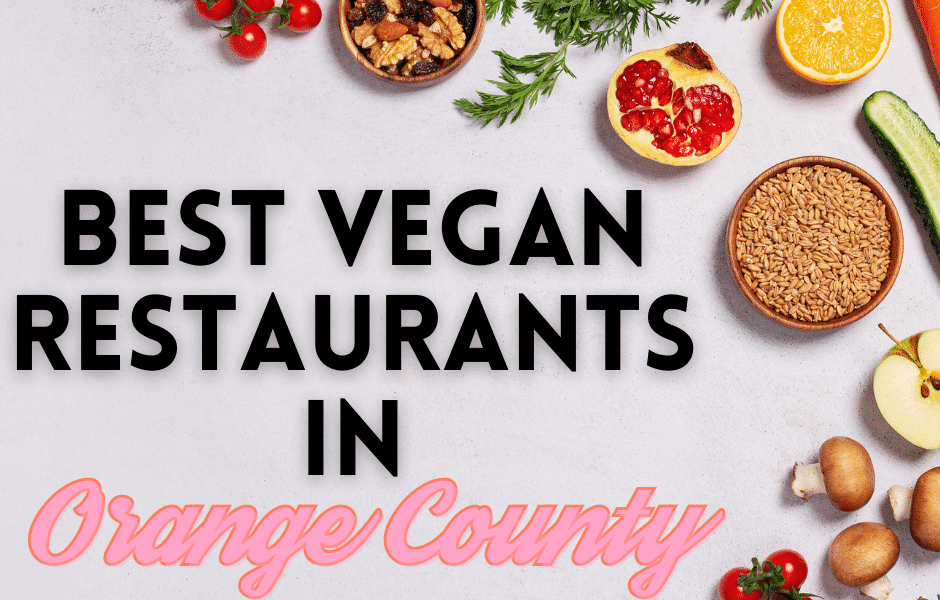 best vegan restaurants in orange county
