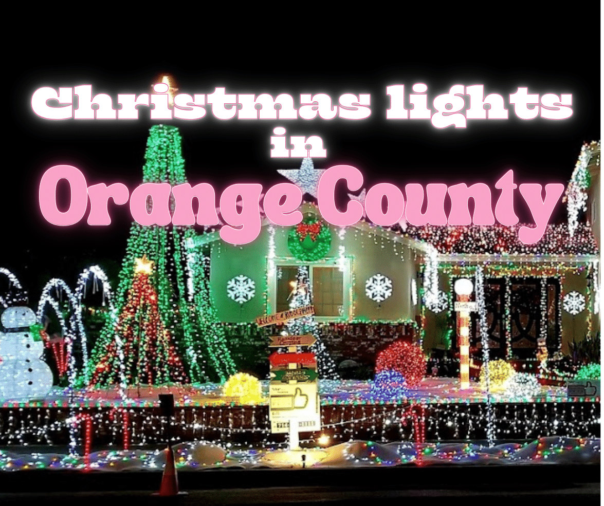 Best Christmas Lights in Orange County (2023) - Popsicle Blog