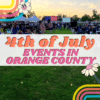 4th of July events in Orange County - livingmividaloca.com