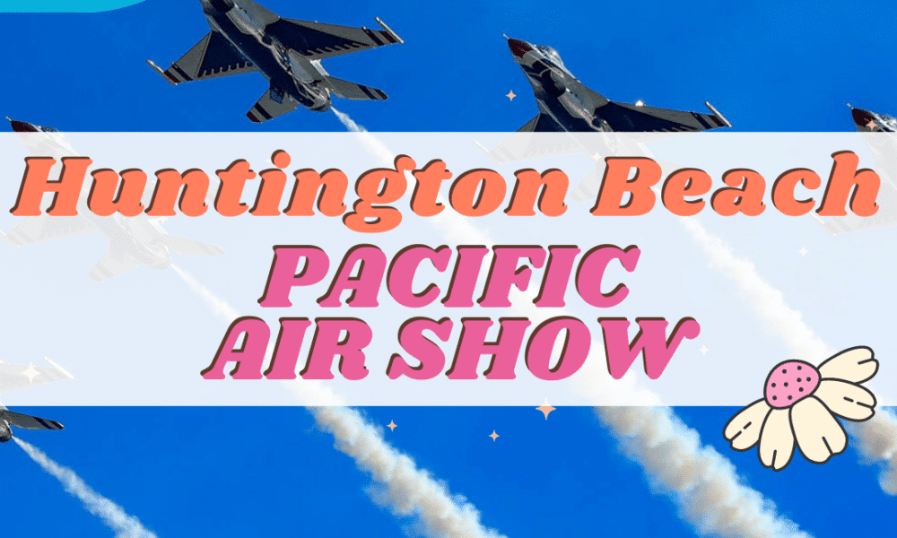 Huntington Beach Pacific Air Show is back for 2024!